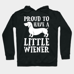 Proud To Have A Little Wiener Hoodie